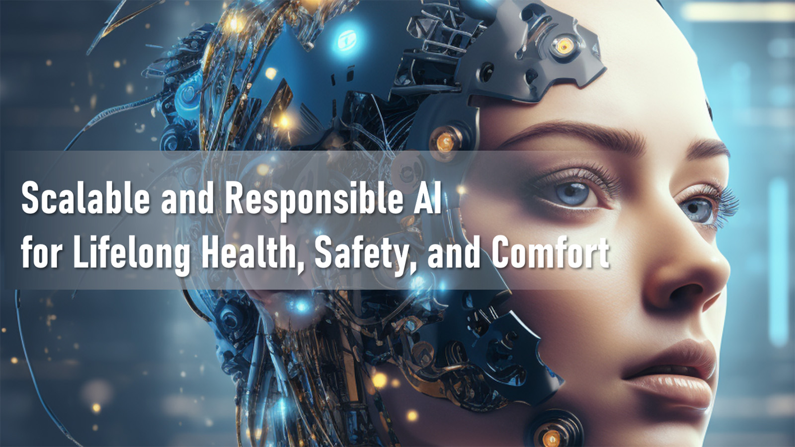 Использование масштабируемого и ответственного ИИ для обеспечения здоровья, безопасности и комфорта каждого человека на протяжении всей жизни